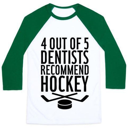 4 OUT OF 5 DENTISTS RECOMMEND HOCKEY UNISEX CLASSIC BASEBALL TEE