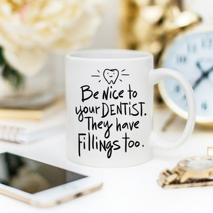 Funny Dentist Coffee Mug - Dentist Gift - Dental