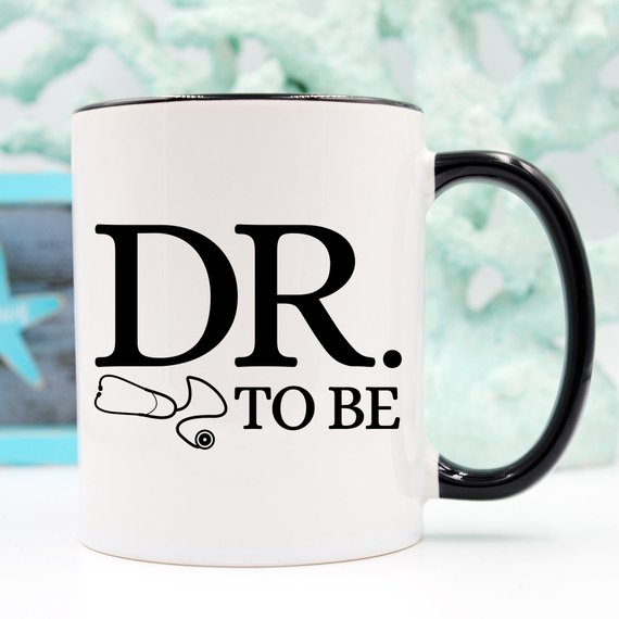 Dr. To Be Mug, Medical School Gifts, Medical