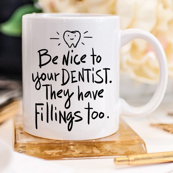 Funny Dentist Coffee Mug - Dentist Gift - Dental