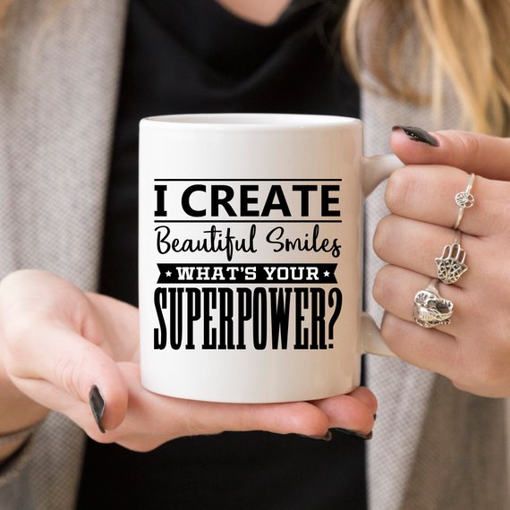 I Create Beautiful Smiles. What's Your Superpower?